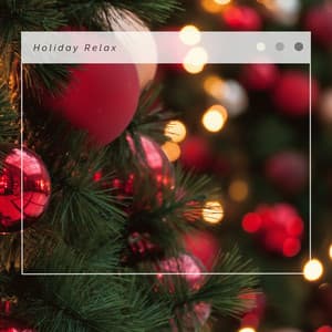 4 Peace: Holiday Relax - Happy Christmas Music