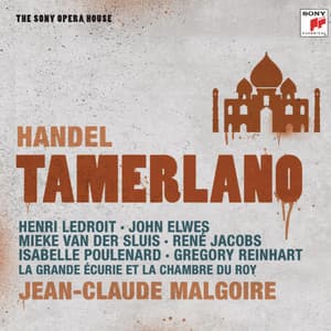 Händel: Tamerlano - The Sony Opera House - George Frideric Handel