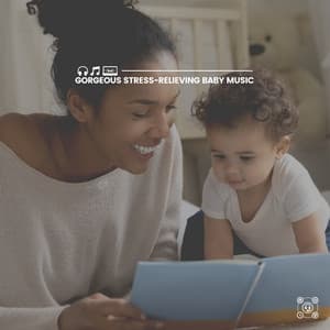 Gorgeous Stress-Relieving Baby Music - Bright Baby Lullabies