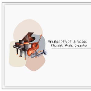 Helbredende Sindsro - Klassisk Musik Orkester