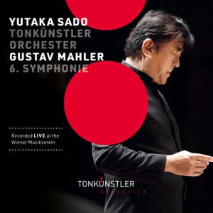Mahler: Symphony No. 6 in A Minor "Tragic" - Gustav Mahler
