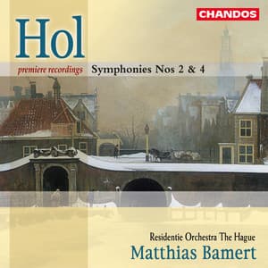 Hol: Symphony No. 2 & Symphony No. 4 - Richard Hol