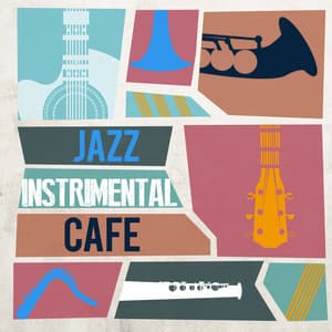 Jazz Instrumental Cafe - Jazz