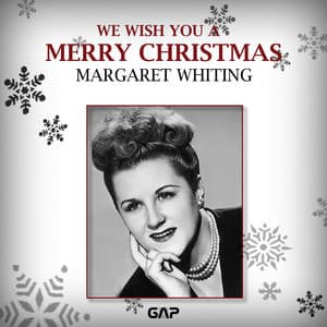MARGARET WHITING - WE WISH YOU A MERRY CHRISTMAS - Margaret Whiting