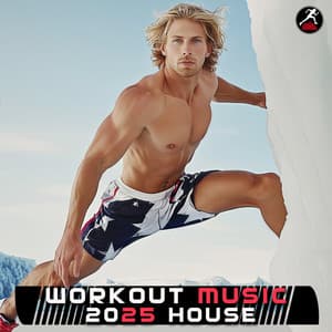 Workout Music 2025 House - Workout Trance