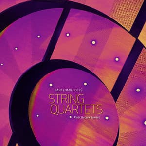 String Quartets - Bartłomiej Oleś