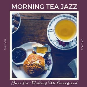 Morning Tea Jazz - Tea Time Piano Jazz for Waking Up Energized - Gaia Lavina
