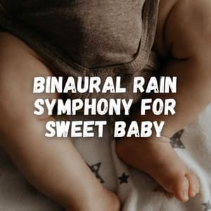 Binaural Rain Symphony for Sweet Baby - Binauralidades