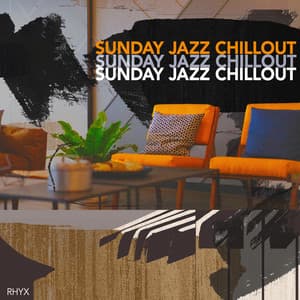 Sunday Jazz Chillout - Rhyx