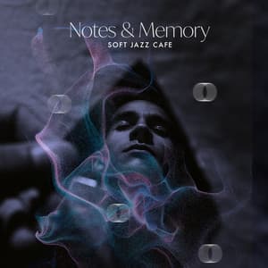 Notes & Memory - Soft Jazz Cafe