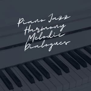 Piano Jazz Harmony: Melodic Dialogues - Piano Jazz Bar