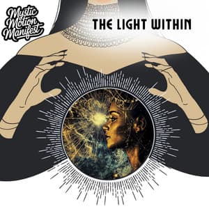 The Light Within - Mystic Motion Manifest
