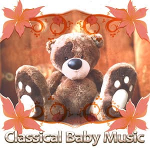 Classical Baby Music – Relaxation Songs for Babies, Music Fun, Playful Sounds - Baby Mozart Orchestra