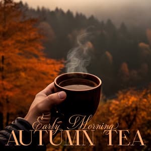 Early Morning Autumn Tea - Feel Good Jazz