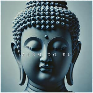 Além do Eu - Academia de Meditação Buddha