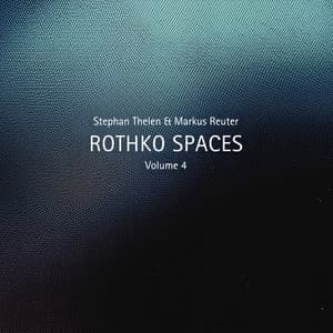 Rothko Spaces, Vol. 4 - Stephan Thelen