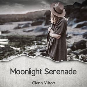 Moonlight Serenade - Glenn Milton