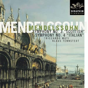 Mendelssohn: Symphonies Nos. 3 "Scottish" & 4 "Italian" - Felix Mendelssohn