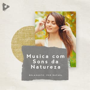 Música com Sons da Natureza - Música relaxante com sons da natureza