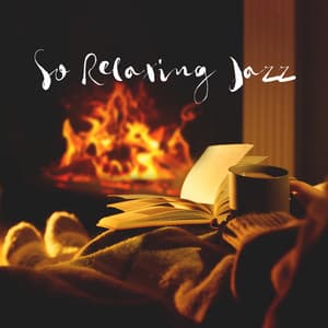 So Relaxing Jazz - Coffee Lounge Collection