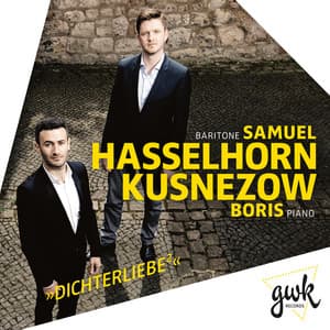 Dichterliebe - Samuel Hasselhorn