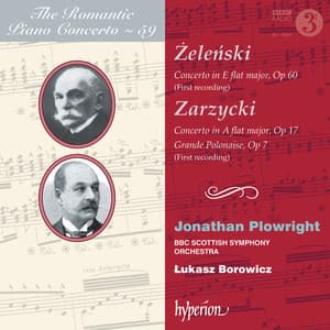 Zarzycki & Żeleński: Piano Concertos - Jonathan Plowright