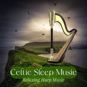 Celtic Sleep Music - Relaxing Harp Music - Celtic Harp Soundscapes