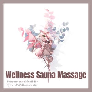 Wellness Sauna Massage: Entspannende Musik für Spa und Wellnesscenter - Ayurveda Ledonne
