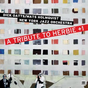 A Tribute to Herbie +1 - Dick Oatts