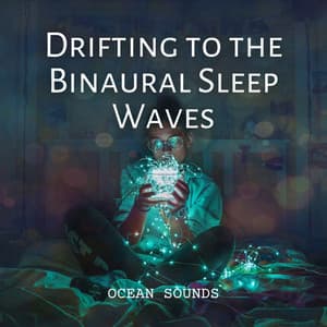 Ocean Sounds: Drifting to the Binaural Sleep Waves - Sounds Of The Ocean