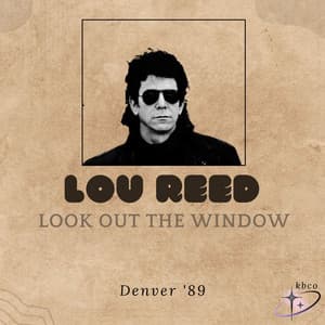 Look Out The Window - Lou Reed