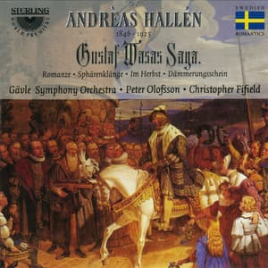 Hallén: Gustaf Wasas Saga - Andreas Hallén