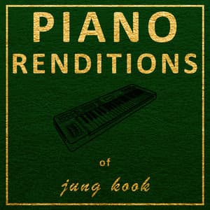 Piano Renditions of Jung Kook - Piano Tribute Players