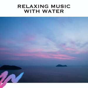 Relaxing Music With Water - Calming Nature Sounds