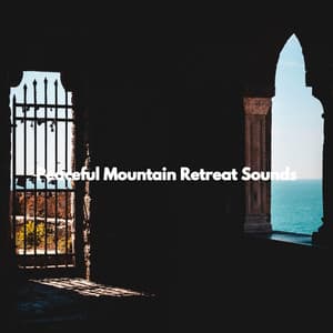 Peaceful Mountain Retreat Sounds - Chill Jazz