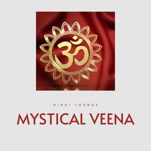 Mystical Veena - Hindi Lounge