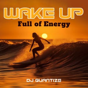 Wake Up Full of Energy: Autumn Vibes 2023 - DJ Quantize