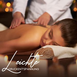 Leichte Druckentspannung: Schwedische Massage SPA Musik - Wellness Entspannung Akademie