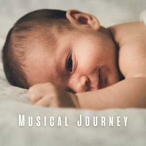 Musical Journey: Harmonic Lullabies for Baby - Relaxing Piano Masters