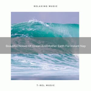 Beautiful Noises Of Ocean And Mother Earth For Instant Nap - Noise Gravity