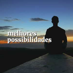 Melhores Possibilidades - Calma