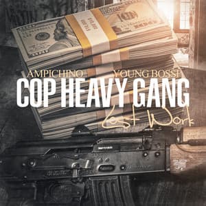 Cop Heavy Gang - Ampichino