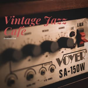 Vintage Jazz Cafè Compilation - Dixieland Club