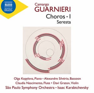 Guarnieri: Chôros, Vol. 1 & Seresta - Camargo Guarnieri