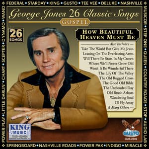 How Beautiful Heaven Must Be - George Jones