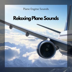 Relaxing Plane Sounds - Plane Engine Sounds