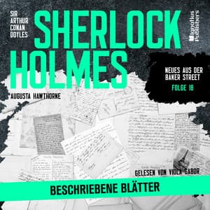 Sherlock Holmes: Beschriebene Blätter - Sherlock Holmes - Neues aus der Baker Street