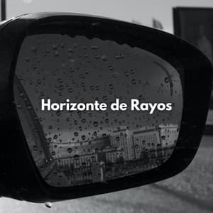 Horizonte De Rayos - Sonidos de lluvia y truenos