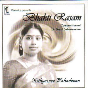 Bhakti Rasam - Nithyasree Mahadevan