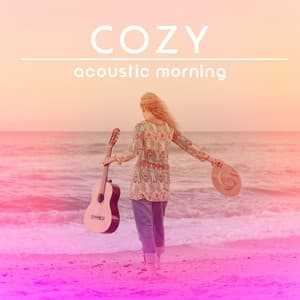 Cozy Acoustic Morning - Acoustic Instrumental Collection